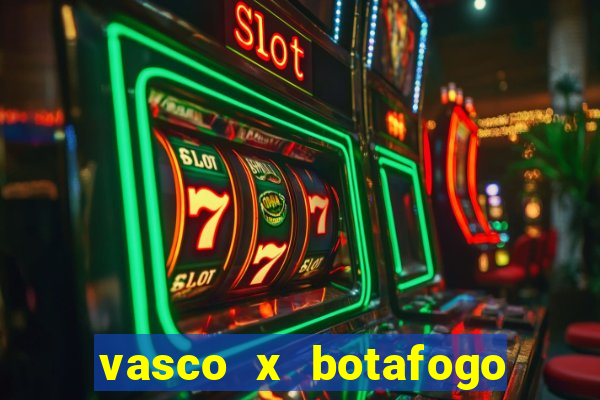 vasco x botafogo ao vivo futemax